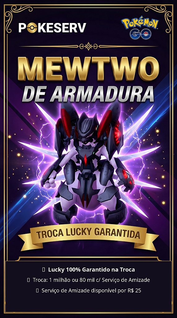 Mewtwo de Armadura — Troca Lucky Garantida | Pokeserv